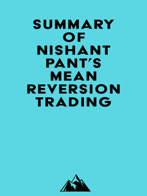 cover image of Summary of Nishant Pant's Mean Reversion Trading